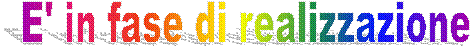 E' in fase di realizzazione